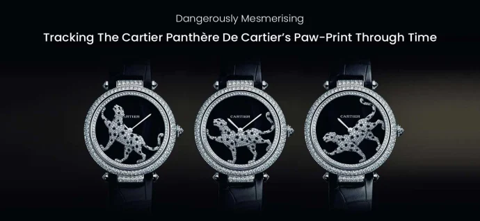 Dangerously Mesmerising: Tracking The Cartier Panthère De Cartier’s Paw-Print Through Time