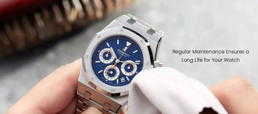 The Importance of Regular Watch Maintenance