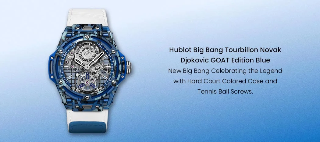 Hublot Big Bang Tourbillon Novak Djokovic GOAT Edition Blue