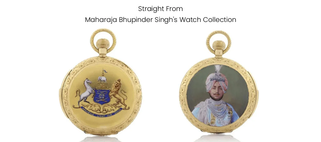 Straight From Maharaja bhupinder Singh's Watch Collection