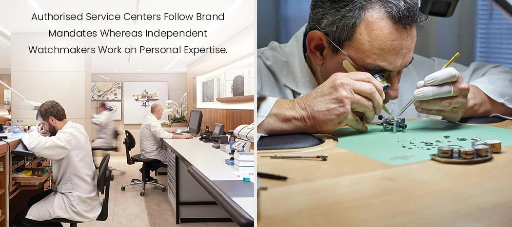Authorised Service center or an Independent Watchmaker - The Difference?