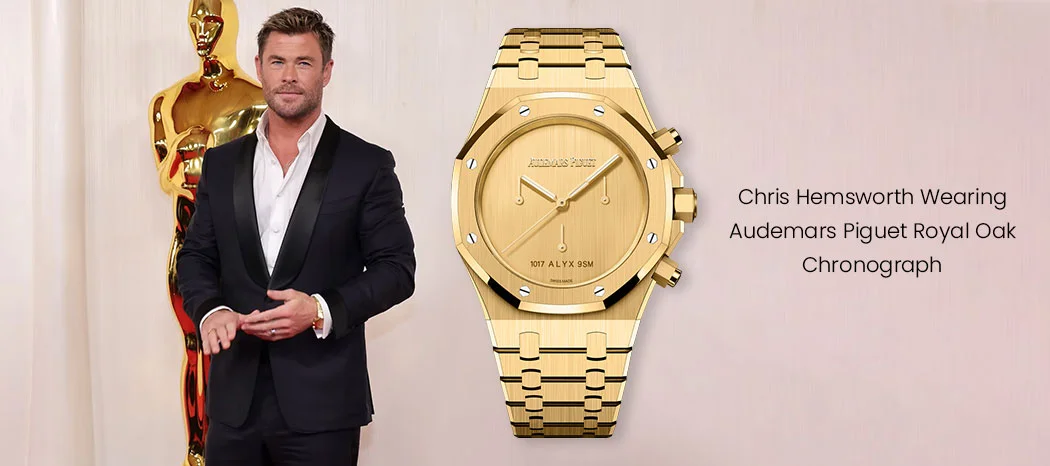 CHRIS HEMSWORTH WEARING AUDEMARS PIGUET ROYAL OAK CHRONOGRAPH