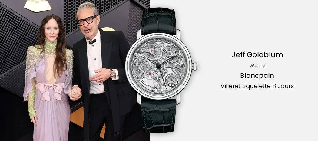 Jeff Goldblum - Blancpain Villeret Squelette 8 Jours