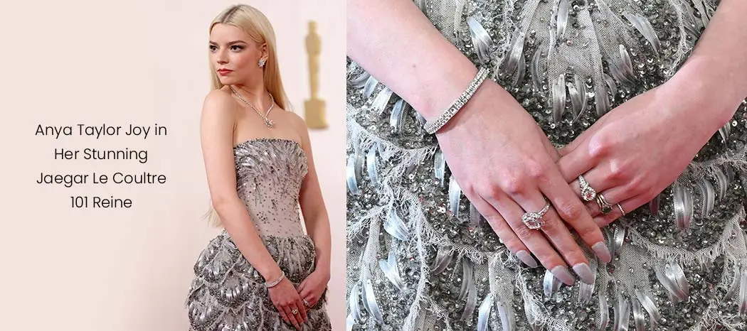 ANYA TAYLOR JOY IN HER STUNNING JAEGAR LE COULTRE 101 REINE