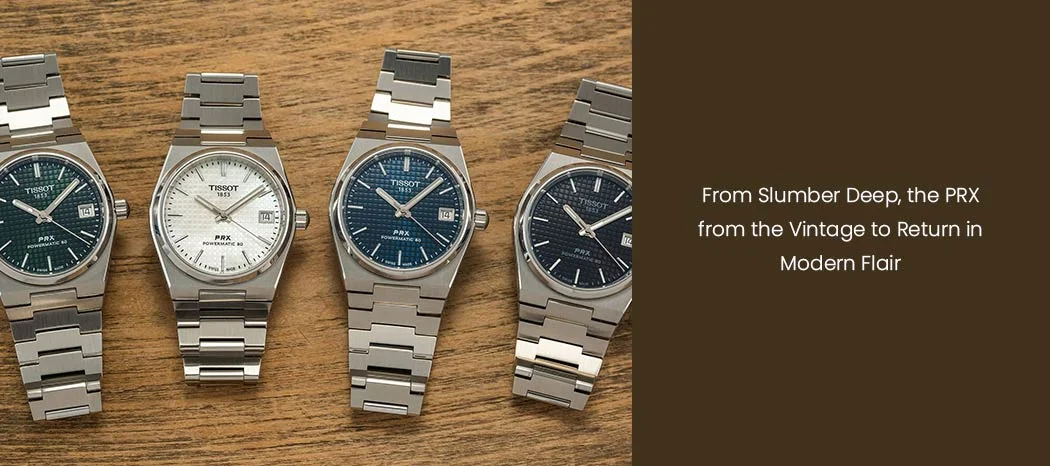 From Slumber Deep, the PRX from the Vintage to Return in Modern Flair
