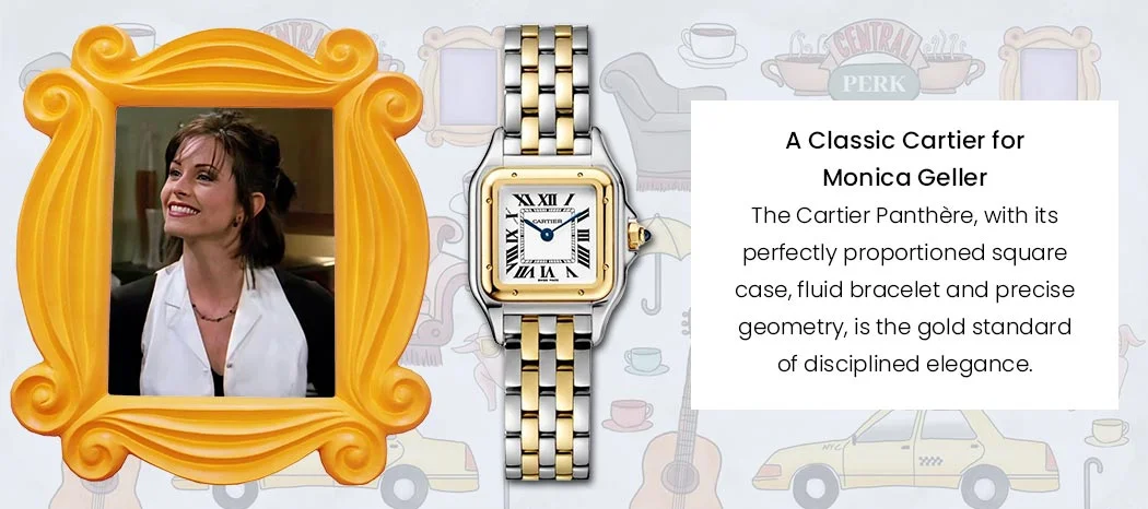 A Classic Cartier for Monica Geller