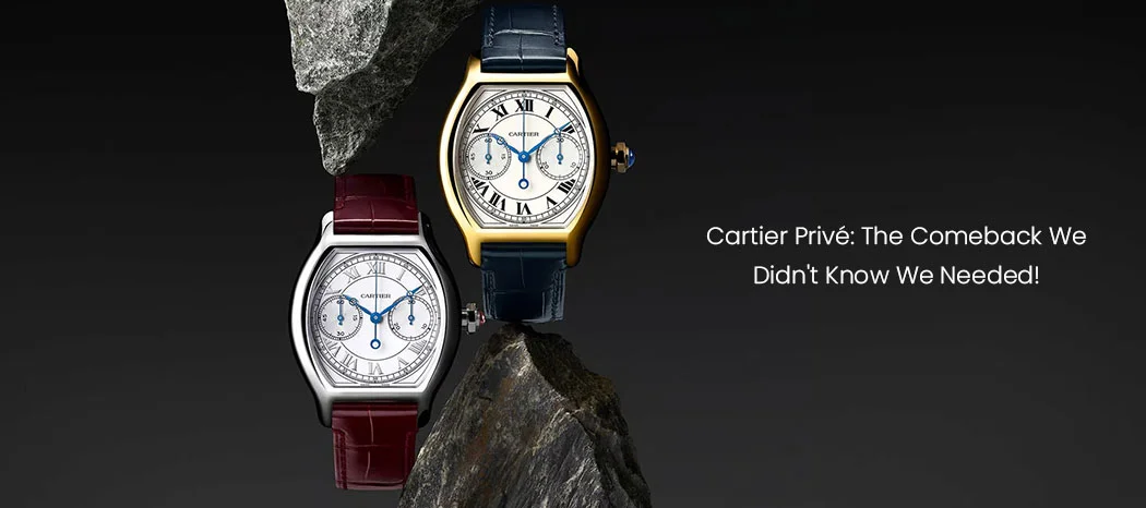 Cartier Prive: The Comeback we Didn't Know We Needed 
