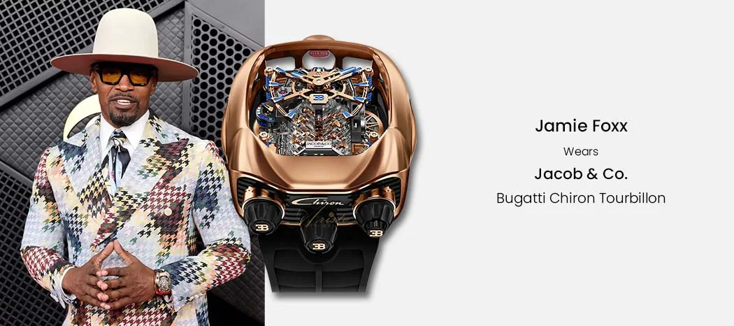 Jamie Foxx - Jacob & Co. Bugatti Chiron Tourbillon