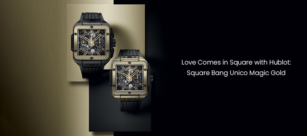 Hublot Square Bang Unico Collection