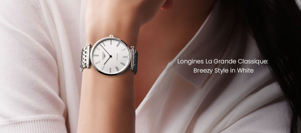 LONGINES: La Grande Classique De Longines