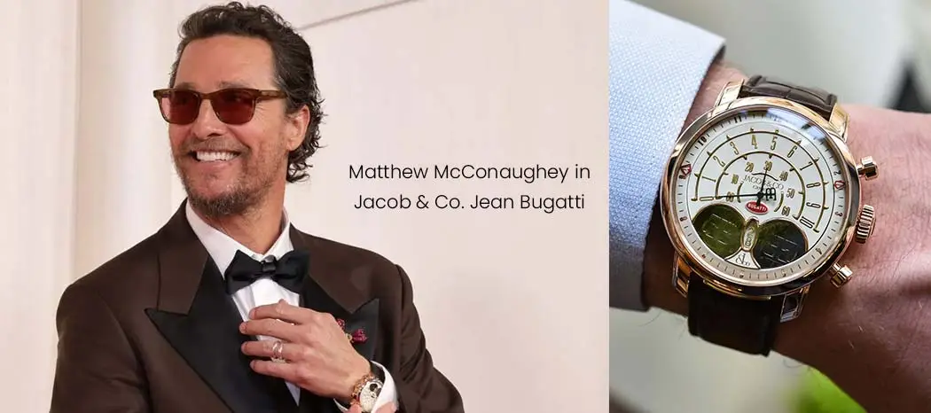 MATTHEW MC CONAUGHEY IN JACOB & CO. JEAN BUGATTI