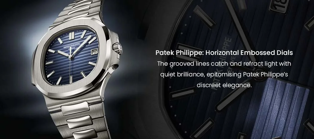 Patek Philippe: Horizontal Embossed Dials