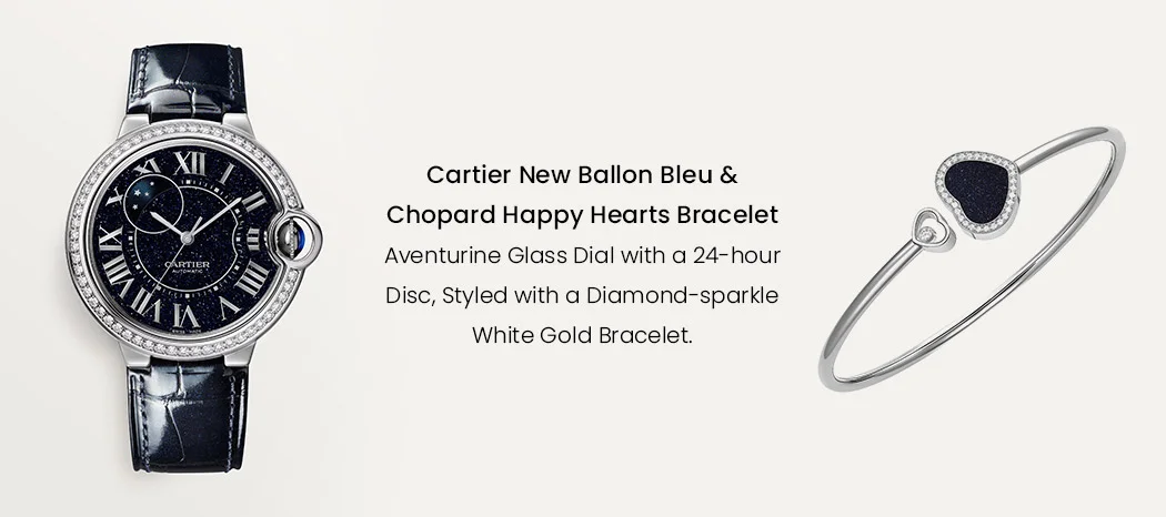 Cartier New Ballon Bleu & Chopard Happy Hearts Bracelet