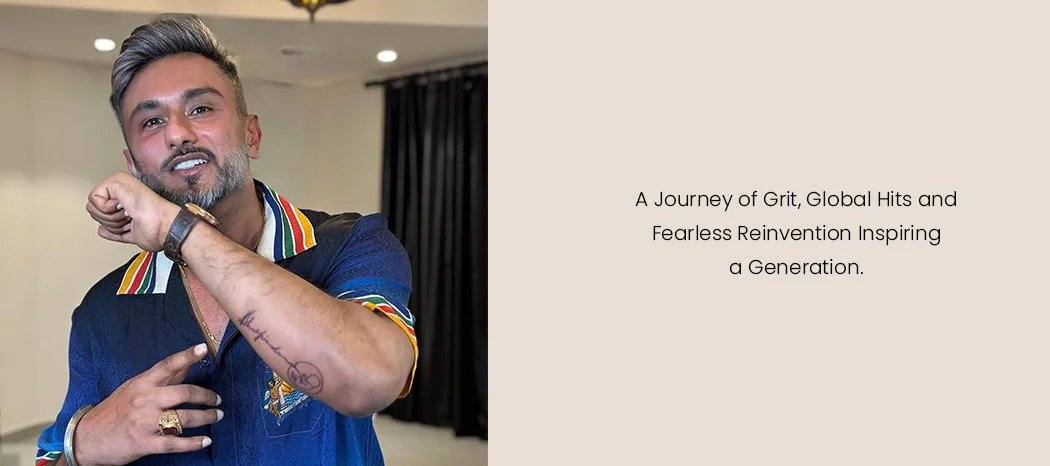 From Underground Roots to Cultural Icon: The Inspiring Rise of Yo Yo Honey Singh