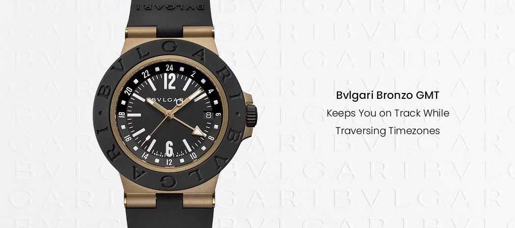 Bvlgari Bronzo GMT
